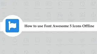How to Use Font Awesome 5 Icons Offline