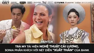THE NEW MENTOR 2023 - NGƯỜI MẪU TOÀN NĂNG | SONIA PHẤN KHÍCH VỚI NÉT DIỄN 