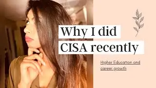 Why did I write CISA? Why should you think of higher education | Nidhi Nagori
