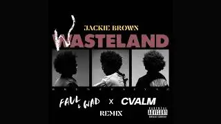 Brent Faiyaz - Jackie Brown (Faul & Wad, CVALM Remix)
