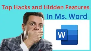 Top Hacks And Hidden Features of Microsoft Word.