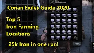 Top 5 BEST IRON FARM LOCATIONS, Conan Exiles Guide and tips 2020, conan exiles farming locations!