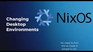 NixOS How To Change Desktop Environments