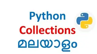 Collections in Python introduction [Part -03 ] in Malayalam