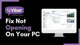 How to Fix Viber Not Opening on PC !