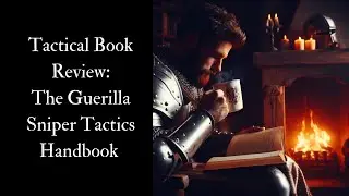 Tactical Book Review   Guerilla Sniper Tactics Handbook by Roy A Woodall Jr