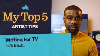 My Top 5 Tips on Writing Music for TV (with BARii)