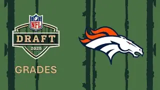 Grading the Denver Broncos 2025 NFL Draft Class