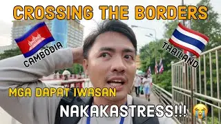 Crossing the Border: CAMBODIA to THAILAND