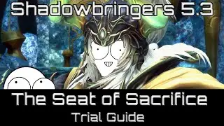 Seat of Sacrifice Normal Guide (FFXIV Shadowbringers 5.3)