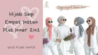 Ootd Hijab Segi Empat Instan Plus Inner 2 in 1 Ini Bikin Penampilan Makin Keceh -- 