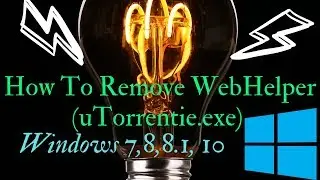 How To Remove WebHelper (uTorrentie.exe) Windows 10