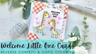 Welcome Little One Card | Reverse Confetti | Copic Coloring to Match Patterned Paper