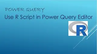 Use R in Power Query Editor