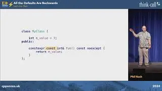 Lightning Talk: All the Defaults Are Backwards in C++ - Let's Fix That - Phil Nash - C++ on Sea 2024