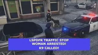 GTA V traffic stop leads to arrest! K9 CALLED, LSPDFR!