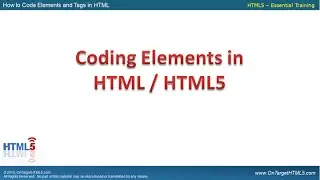 014-Coding Elements in HTML / HTML5