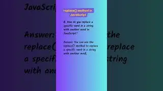 Replace method in JavaScript. 