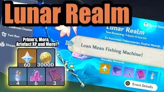 Lean Mean Fishing Machine Guide | Lunar Realm Event Guide - [Genshin Impact 2.1]