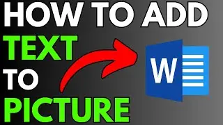 How To Add Text To A Picture In Microsoft Word