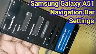 Samsung A51 Navigation Bar Settings | How To Change Navigation Buttons in SAmsung Galaxy A51
