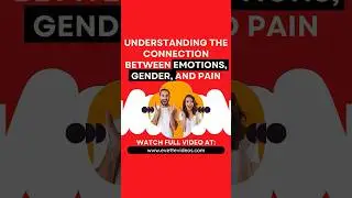 Understanding the Connection between Emotions, Gender and Pain