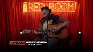 Dermot Kennedy  ‘Two Hearts’| Nova’s Red Room Studio Session