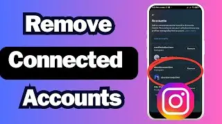 How to Remove Connected Account on Instagram | Quick and Easy Guide