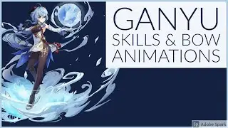 GANYU Skill & Bow Animations | Genshin Impact