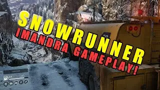 SnowRunner Imandra NEW map gameplay & details