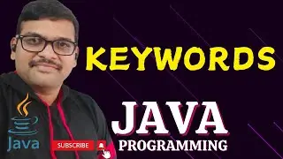 KEYWORDS - JAVA PROGRAMMING