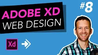 Adobe XD Web Design Tutorial (XD Crash Course) #8