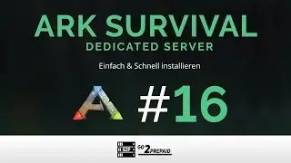 #16 ARK Survival Dedicated Server - Einfach installieren und Einrichten