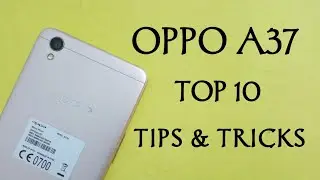 Top 10 Tips & Tricks Oppo A37 You Need To Know