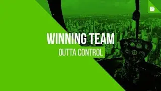 Winning Team - Outta Control [FREE DOWNLOAD]
