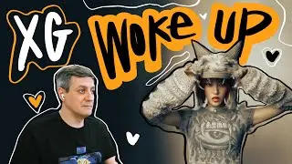 Honest reaction to XG — Woke Up
