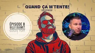 Quand ça me tente-08- Billy Ouimet de chez Couv Toit