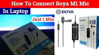 how to connect boya m1 mic to pc  | how to connect boya m1 mic to laptop  | how to connect boya m1