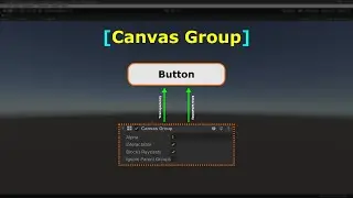 Control Transparency and Interactability of UI elements using Canvas Group | Unity Game Engine