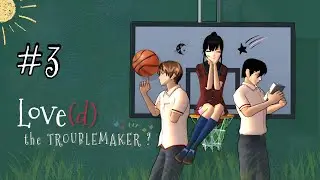 THE TROUBLEMAKER EPISODE 3 [ DRAMA SAKURA SCHOOL SIMULATOR ]
