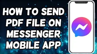 How To Send PDF Files In Messenger App (2024)