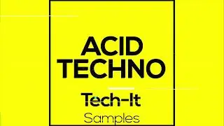 Acid Techno Sample Pack (Techno Sample Pack)