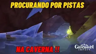 SOM PURO DO DESPERTAR - PROCURE POR PISTAS NA CAVERNA - GENSHIN IMPACT 3.6