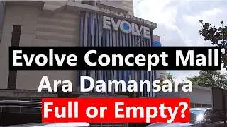 Evolve Concept Mall, Petaling Jaya: Full or empty?