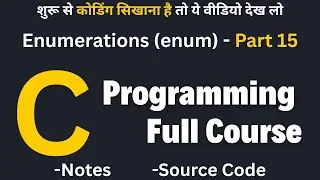 enum In C Language | Enumerations in C Programming | C Full Course Part 15