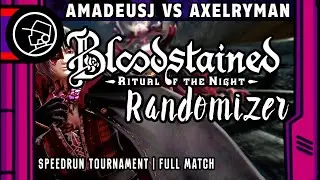 Beat Bloodstained Randomizer - Routing & Platforming | AmadeusJ vs Axelryman