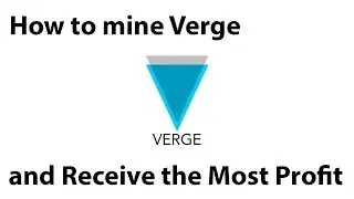 Most Profitable Way to Mine Verge(XVG) | How to Mine