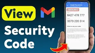 How to View Security Code On Gmail (Updated)