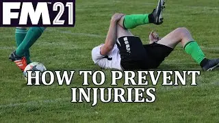 FM21 - How to prevent injuries | Stay injury free in Football Manager 2021
