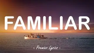 Familiar - Liam Payne feat. J Balvin (Lyrics) 🎶